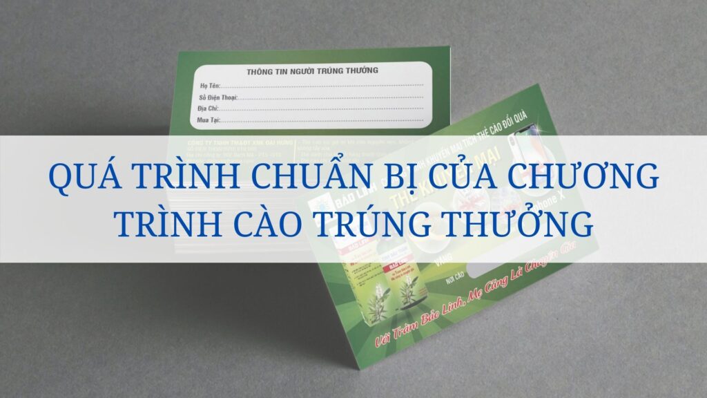 Quá trình chuẩn bị của chương trình cào trúng thưởng
