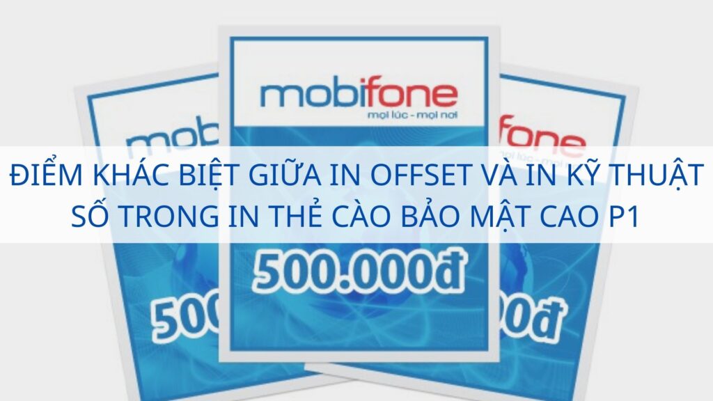 Điểm khác biệt giữa in Offset và in kỹ thuật số trong in thẻ cào bảo mật cao P1