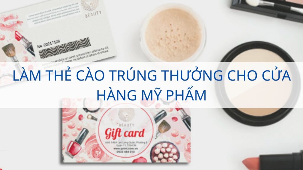 Làm thẻ cào trúng thưởng cho cửa hàng mỹ phẩm
