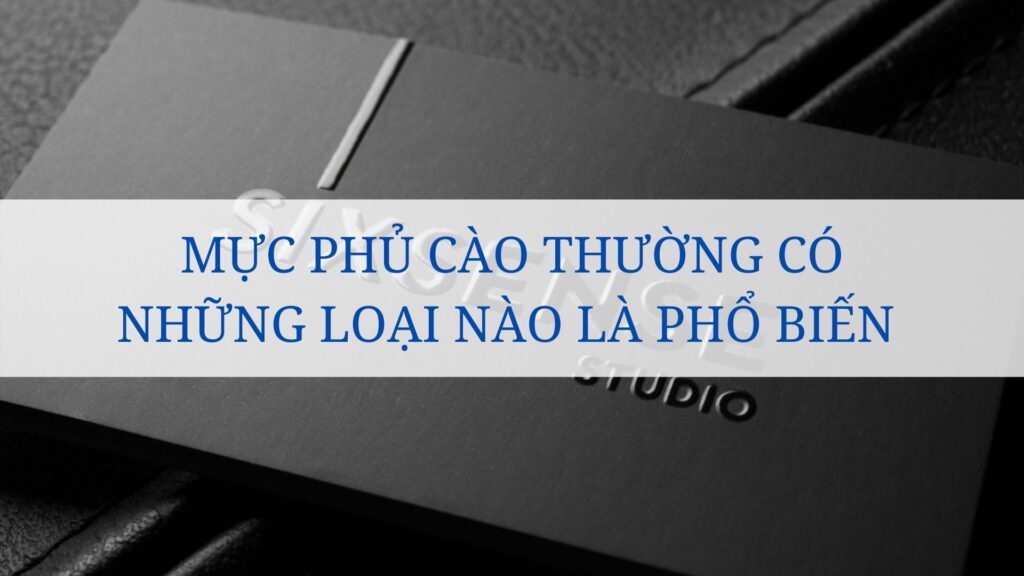 Mực phủ cào thường có những loại nào là phổ biến