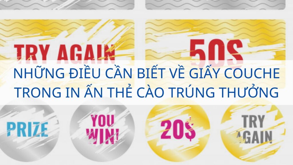 Những điều cần biết về giấy Couche trong in ấn thẻ cào trúng thưởng