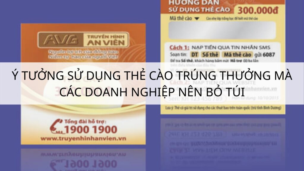 Ý tưởng sử dụng thẻ cào trúng thưởng mà các doanh nghiệp nên bỏ túi