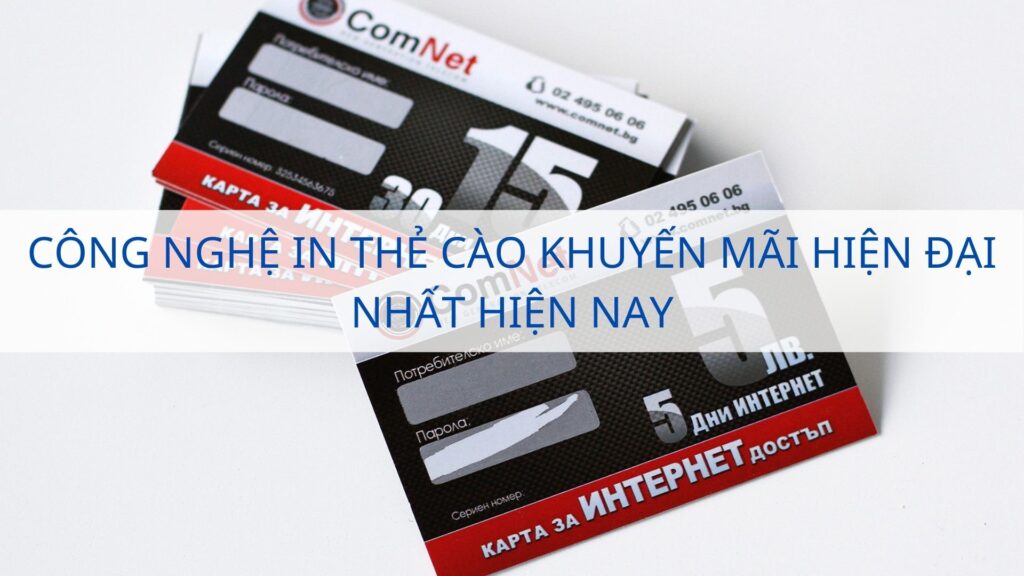 Công nghệ in thẻ cào khuyến mãi hiện đại nhất hiện nay