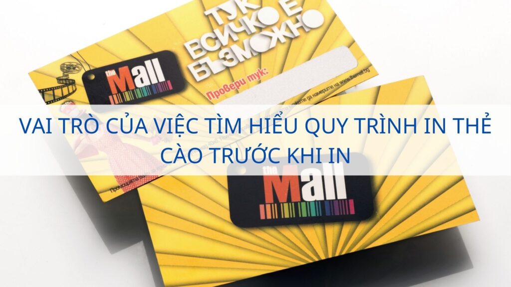 Vai trò của việc tìm hiểu quy trình in thẻ cào trước khi in