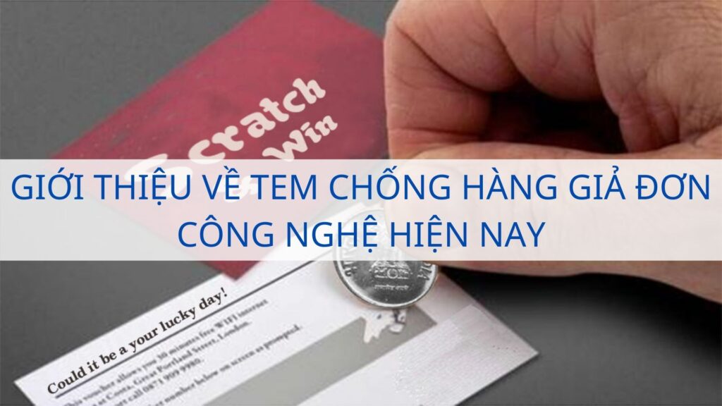 Giới thiệu về tem chống hàng giả đơn công nghệ hiện nay