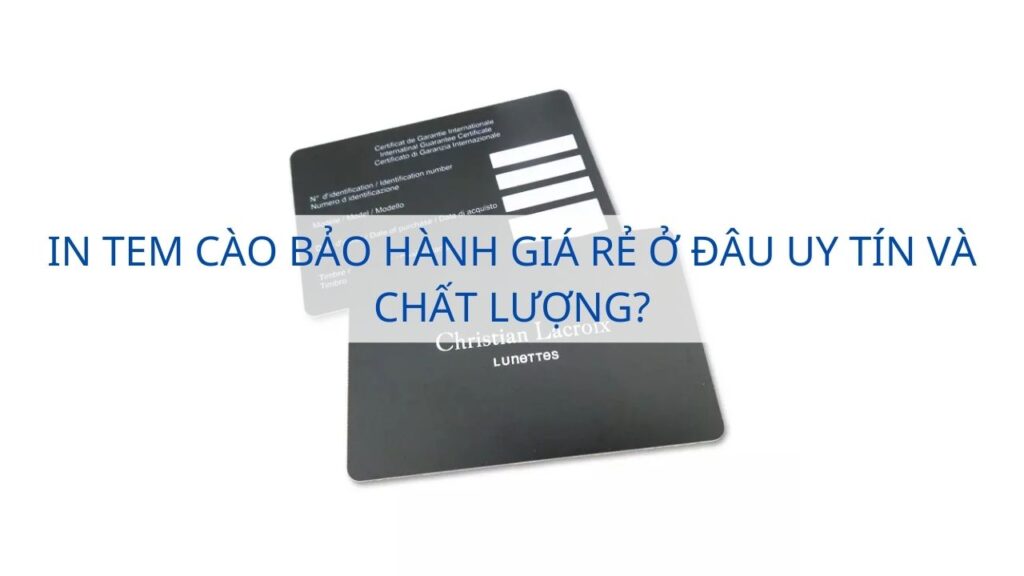 In tem cào bảo hành giá rẻ ở đâu uy tín và chất lượng