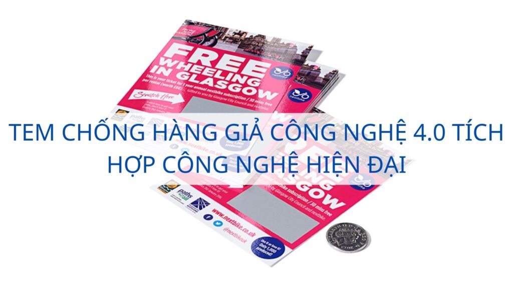 Tem chống hàng giả công nghệ 4.0 tích hợp công nghệ hiện đại